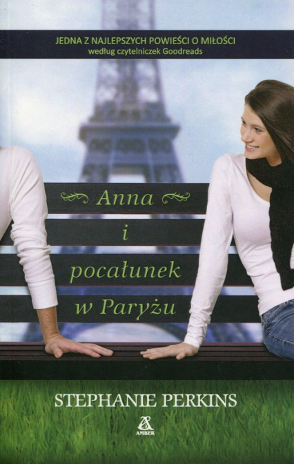 Anna i pocałunek w Paryżu - Stephanie Perkins | okładka