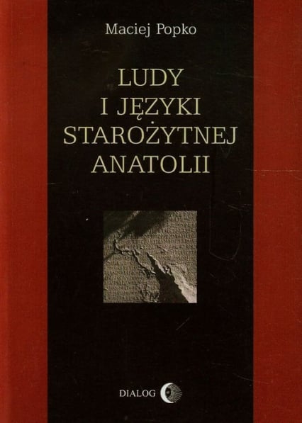 Ludy i języki starożytnej Anatolii - Maciej Popko | okładka