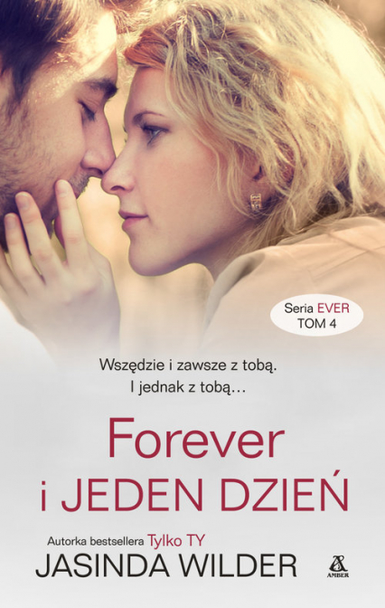 Forever i jeden dzień - Jasinda Wilder | okładka