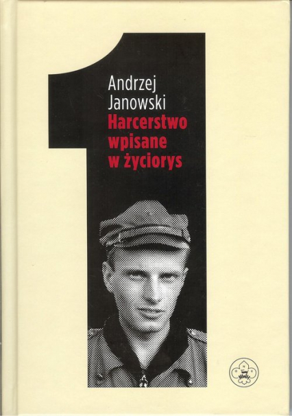 Harcerstwo wpisane w życiorys - Andrzej Janowski | okładka