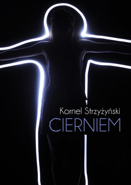 Cierniem - Kornel Strzyżyński | okładka
