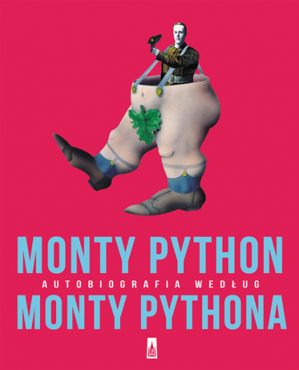 Monty Python Autobiografia według Monty Pythona - Monty Python | okładka