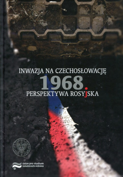 Inwazja na Czechosłowację 1968 Perspektywa rosyjska -  | okładka
