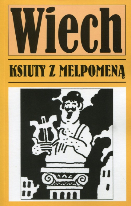 Ksiuty z Melpomeną - Wiech Stefan Wiechecki | okładka