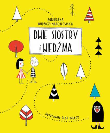 Dwie siostry i wiedźma - Agnieszka Budzicz-Marchlewska | okładka