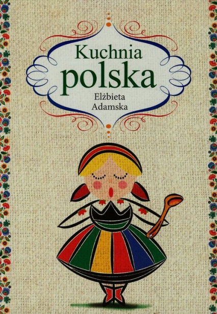 Kuchnia polska - Elżbieta Adamska | okładka