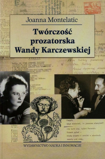 Twórczość prozatorska Wandy Karczewskiej - Joanna Montelatic | okładka