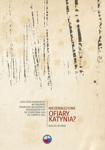 Nieodnalezione ofiary Katynia? - Maciej Wyrwa | okładka
