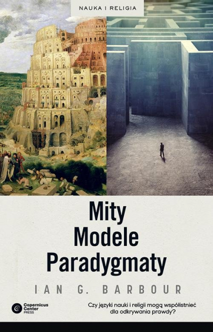 Mity, Modele, Paradygmaty Studium porównawcze nauk przyrodniczych i religii - Ian G. Barbour | okładka