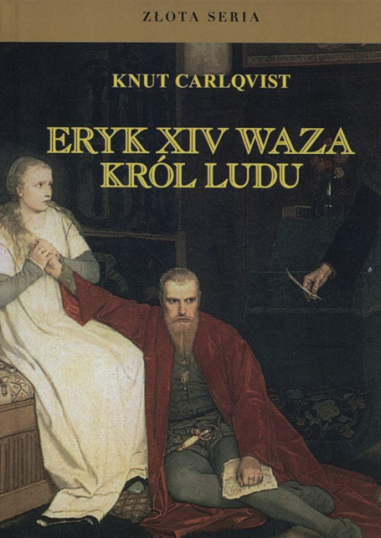 Eryk XIV Waza Król ludu - Knut Carlqvist | okładka