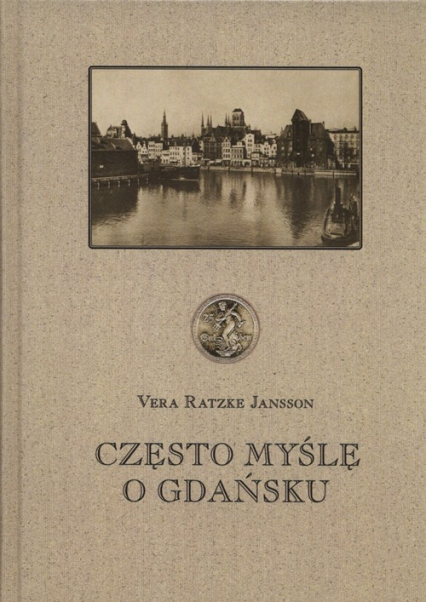 Często myślę o Gdańsku - Ratzke Jansson Vera | okładka