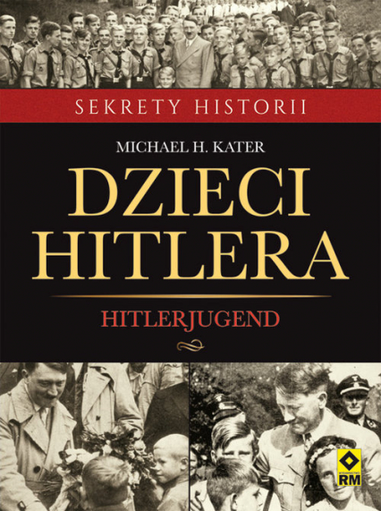 Dzieci Hitlera Hitlerjugend - Kater Michael H. | okładka