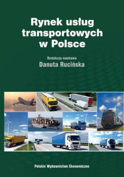 Rynek usług transportowych w Polsce Teoria i praktyka - Danuta Rucińska | okładka