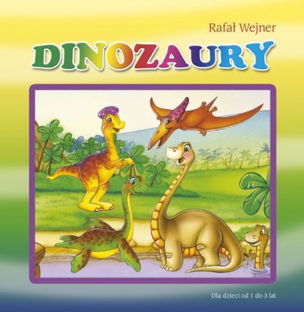 Dinozaury - Rafał Wejner | okładka