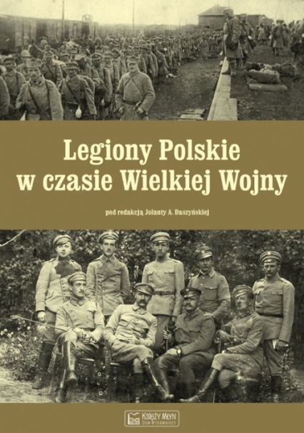 Legiony Polskie w czasie Wielkiej Wojny -  | okładka