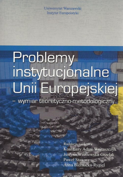 Problemy instytucjonalne Unii Europejskiej Wymiar teoretyczno-metodologiczny -  | okładka