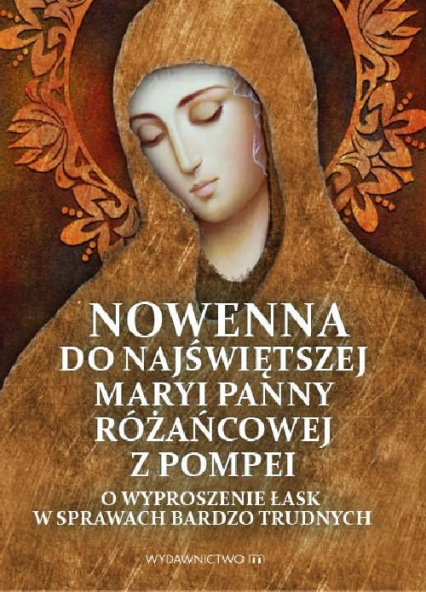 Nowenna do Najświętszej Maryi Panny Różańcowej z Pompei -  | okładka