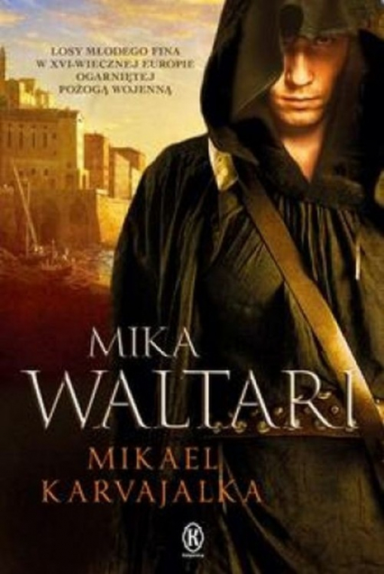 Mikael Karvajalka Tom 1 - Waltari Mika | okładka