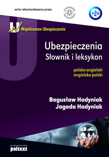 Ubezpieczenia Słownik i leksykon polsko-angielski angielsko-polski - Bogusław Hadyniak, Hadyniak Jagoda | okładka