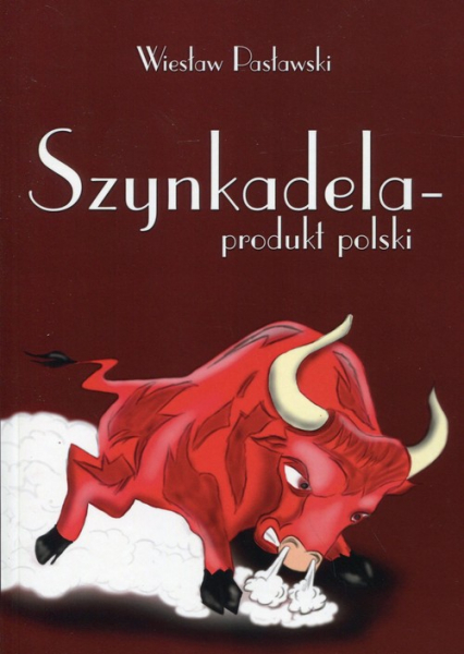 Szynkadela produkt polski - Wiesław Pasławski | okładka