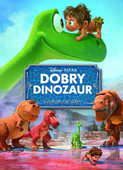 Dobry dinozaur Kocham ten film - Adrianna Zabrzewska | okładka