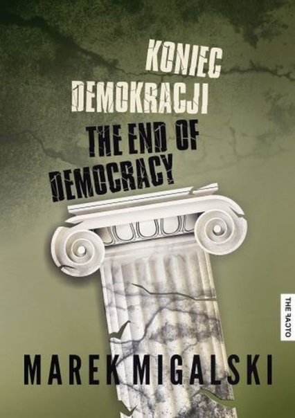Koniec demokracji - Marek Migalski | okładka