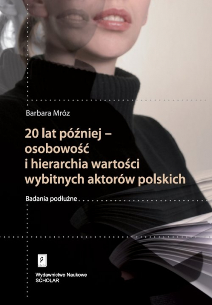20 lat później - osobowość i hierarchia wartości wybitnych aktorów polskich Badania podłużne - Barbara Mróz | okładka
