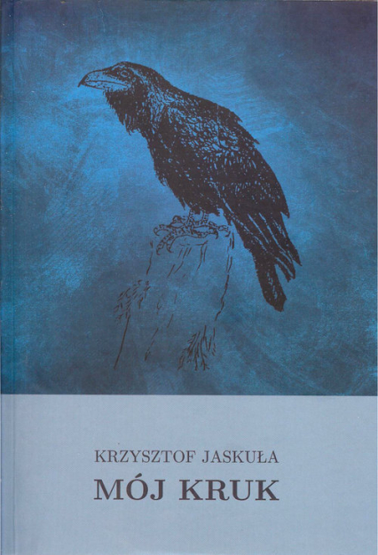 Mój Kruk - Krzysztof Jaskuła | okładka