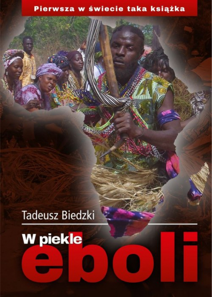 W piekle eboli - Tadeusz Biedzki | okładka