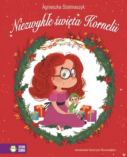 Niezwykłe święta Kornelii - Agnieszka Stelmaszyk | okładka