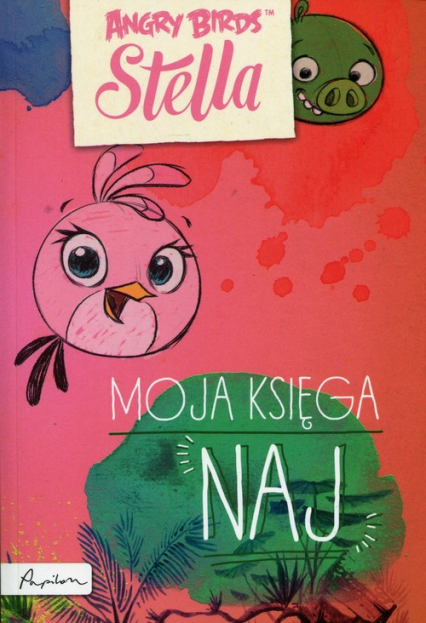 Angry Birds Stella Moja księga Naj -  | okładka