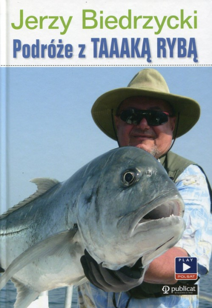 Podróże z Taaaką rybą - Jerzy Biedrzycki | okładka