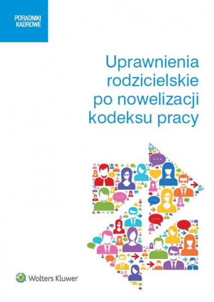 Uprawnienia rodzicielskie po nowelizacji kodeksu pracy - Kostrzewa Magdalena, Skibińska Małgorzata, So | okładka