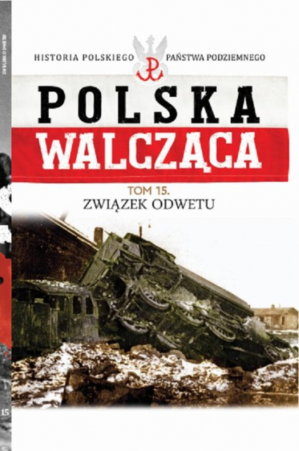 Polska Walcząca Tom 15 Związek Odwetu -  | okładka
