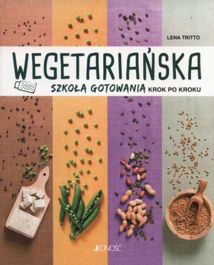 Wegetariańska szkoła gotowania krok po kroku - Lena Tritto | okładka
