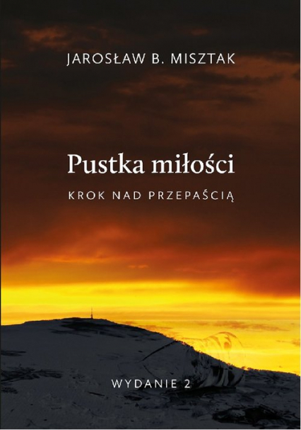 Pustka miłości Krok nad przepaścią - Misztak Jarosław Bogusław | okładka