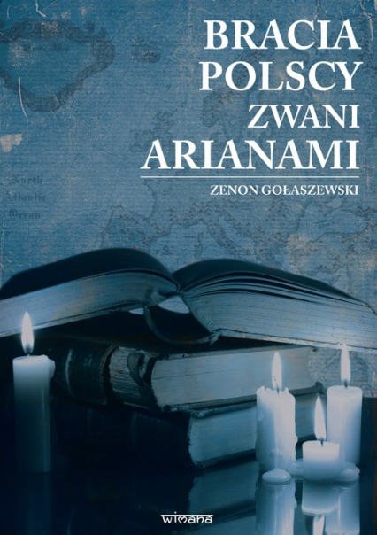 Bracia polscy zwani arianami - Gołaszewski Zenon | okładka