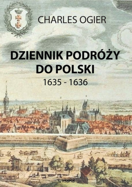 Dziennik podróży do Polski 1635 - 1636 - Charles Ogier | okładka