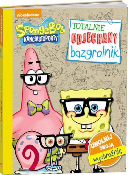 SpongeBob Totalnie odjechany bazgrolnik -  | okładka