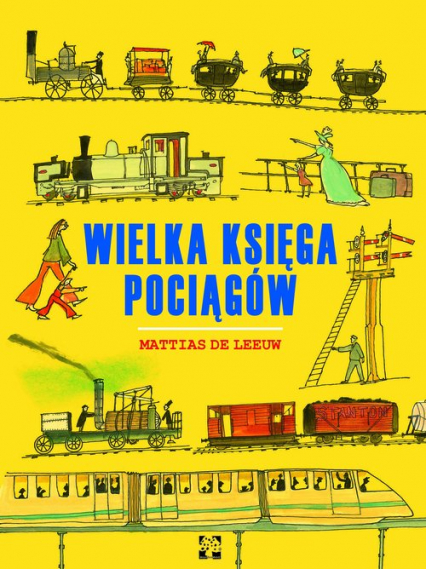 Wielka księga pociągów - Mattias Leeuw | okładka