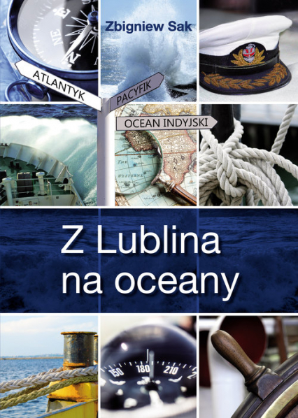 Z Lublina na oceany - Zbigniew Sak | okładka