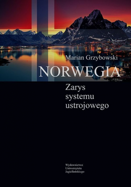 Norwegia Zarys systemu ustrojowego - Marian Grzybowski | okładka