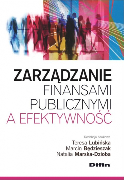 Zarządzanie finansami publicznymi a efektywność -  | okładka