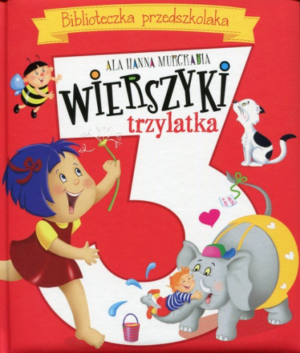 Wierszyki trzylatka Biblioteczka przedszkolaka - Murgrabia Ala Hanna | okładka