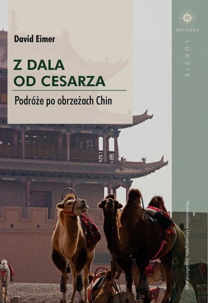 Z dala od cesarza Podróże po obrzeżach Chin - David Eimer | okładka