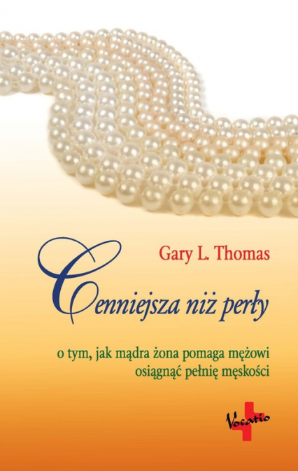 Cenniejsza Niż Perły - Gary L. Thomas | okładka