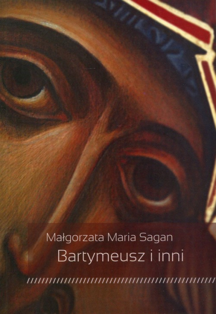 Bartymeusz i inni - Sagan Małgorzata Maria | okładka