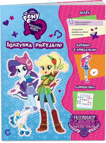 My Little Pony Euestria girls Igrzyska przyjaźni - Opracowanie Zbiorowe | okładka