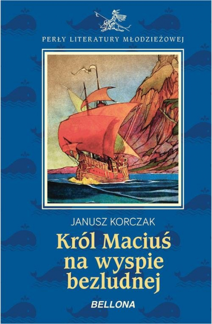 Król Maciuś na wyspie bezludnej - Janusz Korczak | okładka