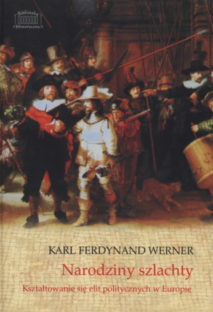 Narodziny szlachty - Werner Karl Ferdynand | okładka
